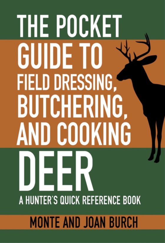 Pocket Guide to Field Dressing, Butchering, and Cooking Deer (e-bog) af Burch, Joan