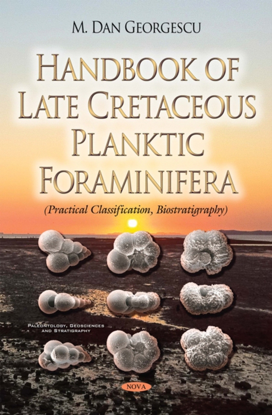 Handbook of Late Cretaceous Planktic Foraminifera (Practical Classification, Biostratigraphy)