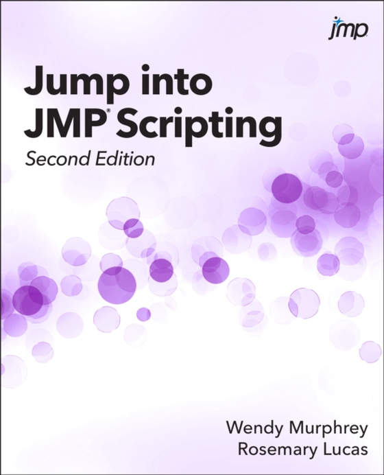 Jump into JMP Scripting, Second Edition (e-bog) af Lucas, Rosemary