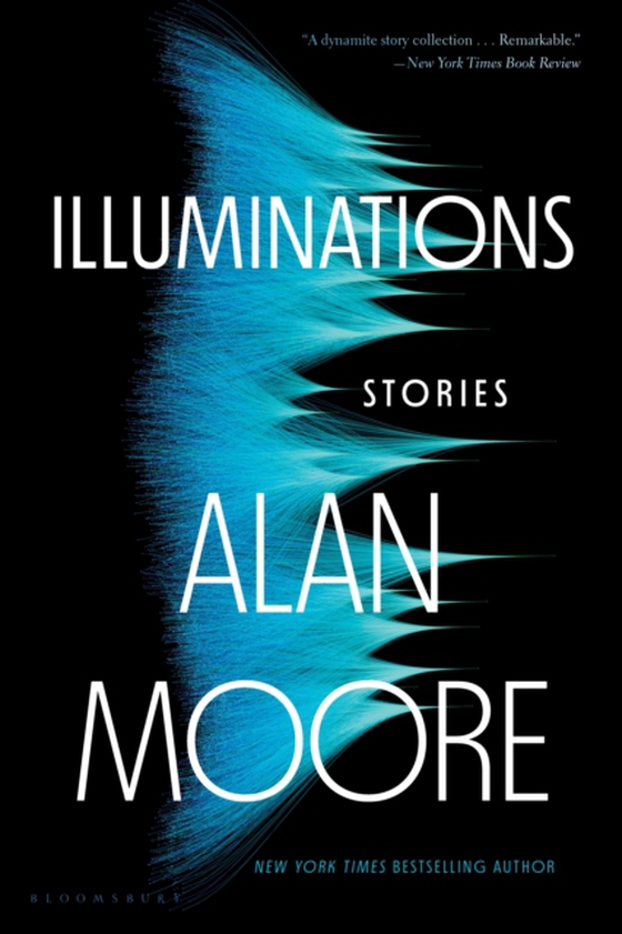Illuminations (e-bog) af Alan Moore, Moore