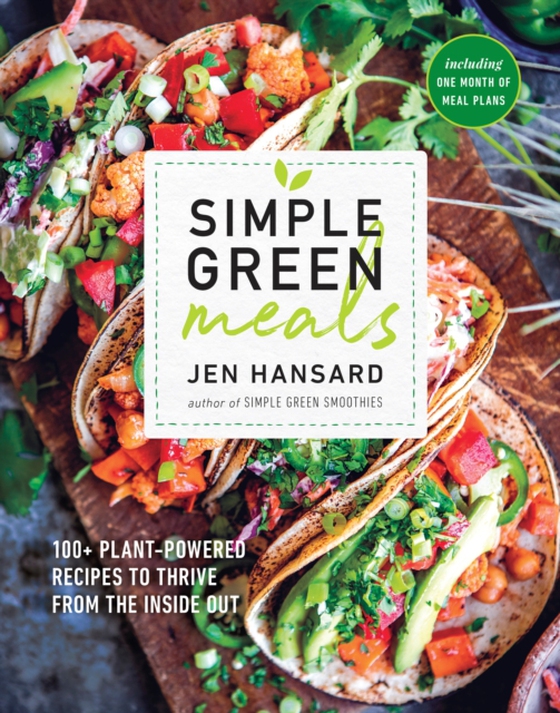 Simple Green Meals (e-bog) af Hansard, Jen