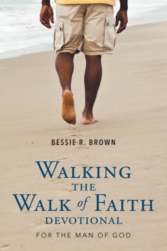 Walking the Walk of Faith (e-bog) af Brown, Bessie R.