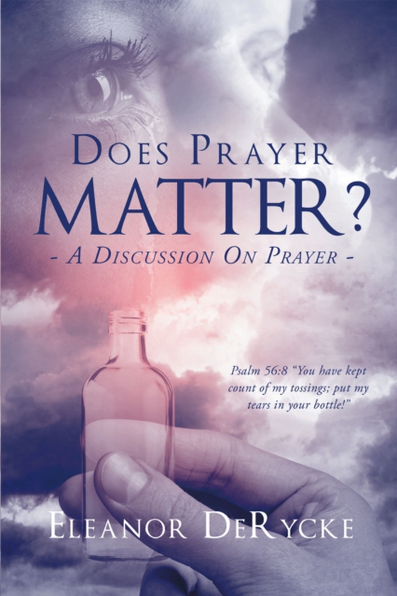 Does Prayer Matter? A Discussion On Prayer (e-bog) af DeRycke, Eleanor