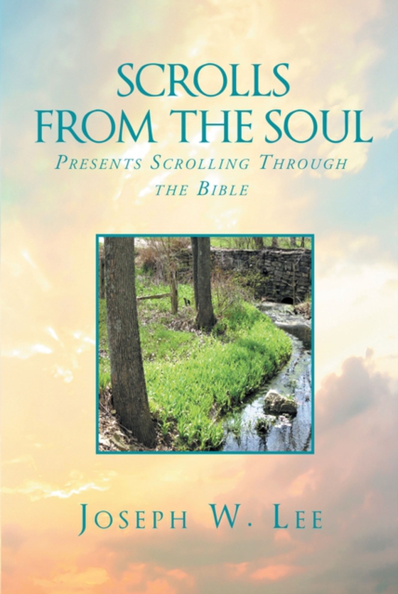 Scrolls From the Soul Presents Scrolling Through the Bible