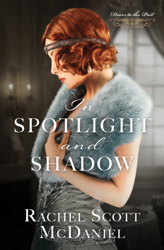 In Spotlight and Shadow (e-bog) af McDaniel, Rachel Scott