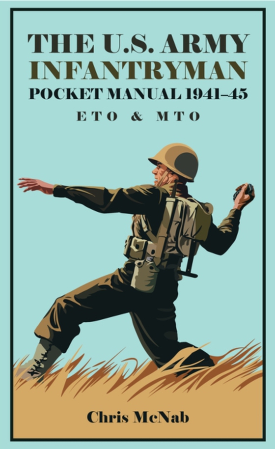 U.S. Army Infantryman Pocket Manual 1941-45 (e-bog) af McNab, Chris