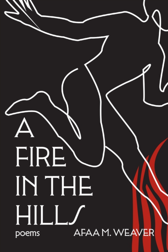 Fire in the Hills (e-bog) af Weaver, Afaa M.