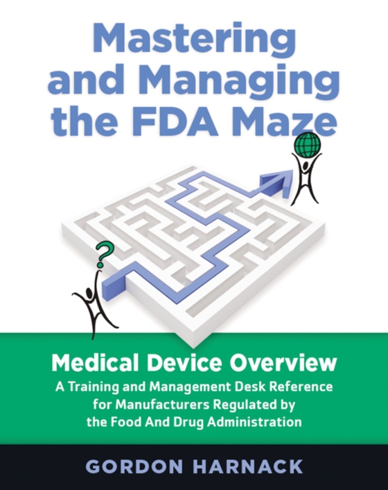 Mastering and Managing the FDA Maze (e-bog) af Harnack, Gordon