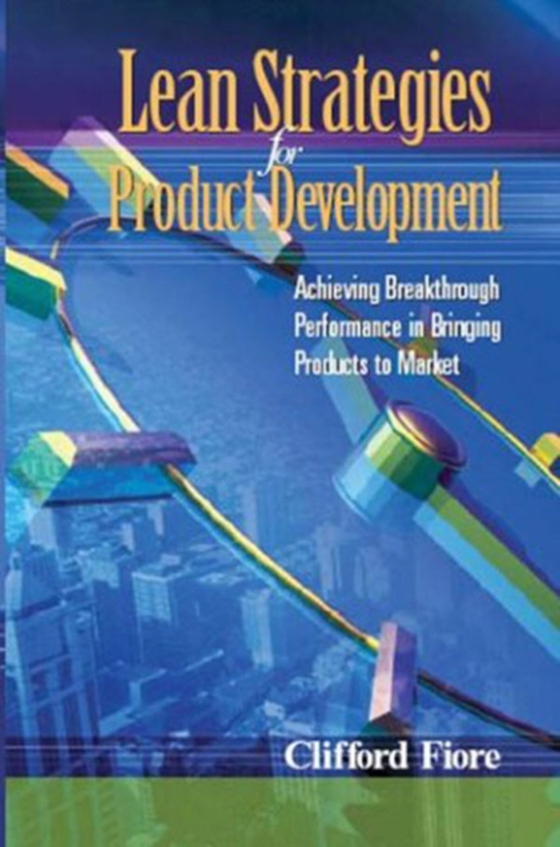 Lean Strategies for Product Development (e-bog) af Fiore, Clifford