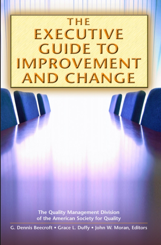 Executive Guide to Improvement and Change (e-bog) af Duffy, Grace L.