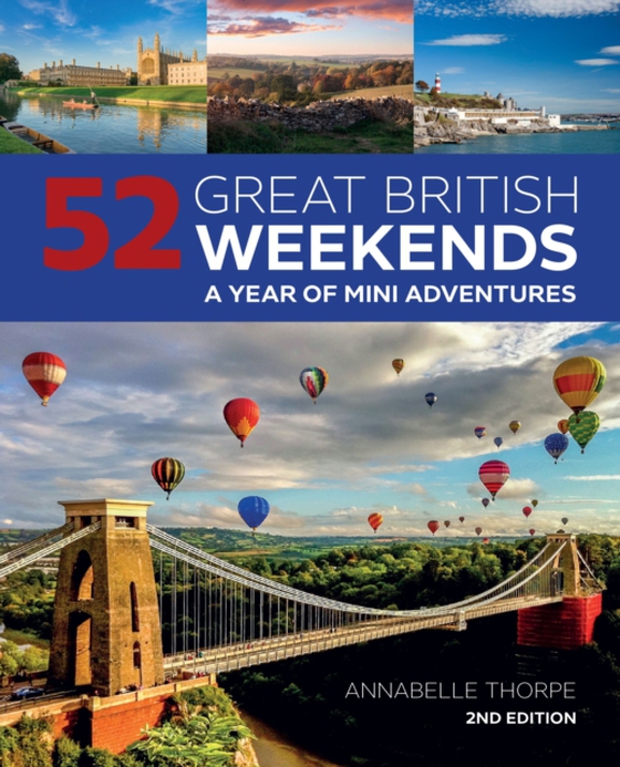 52 Great British Weekends, 2nd Edition (e-bog) af Thorpe, Annabelle