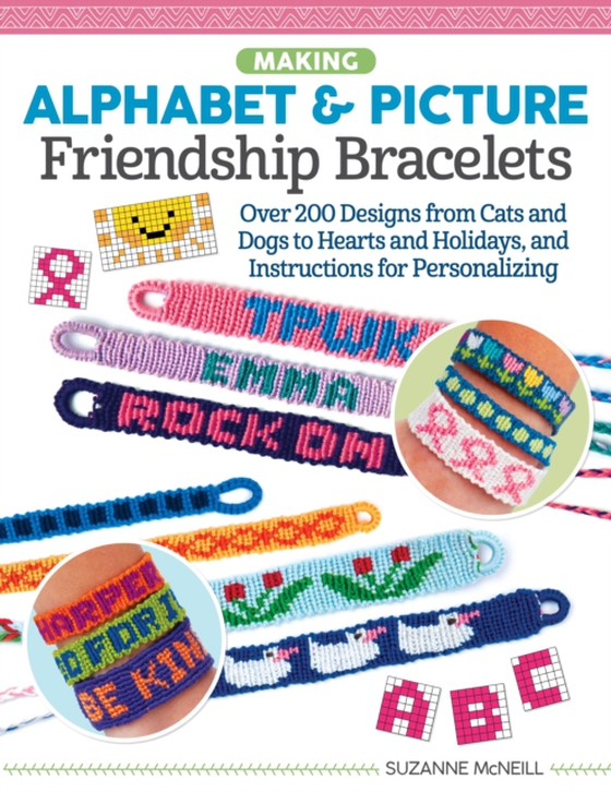 Making Alphabet & Picture Friendship Bracelets (e-bog) af McNeill, Suzanne