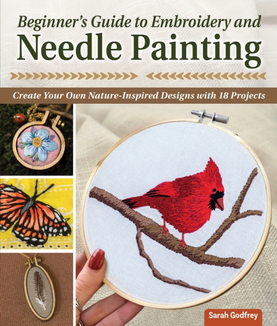 Beginner's Guide to Embroidery and Needle Painting (e-bog) af Godfrey, Sarah