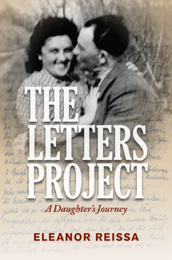 Letters Project: A Daughter's Journey (e-bog) af Reissa, Eleanor