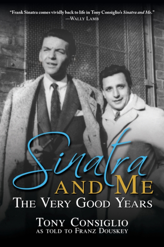 Sinatra and Me: The Very Good Years (e-bog) af Douskey, Franz