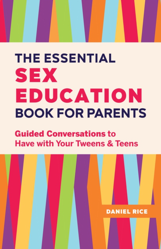Essential Sex Education Book for Parents (e-bog) af Daniel Rice, Rice