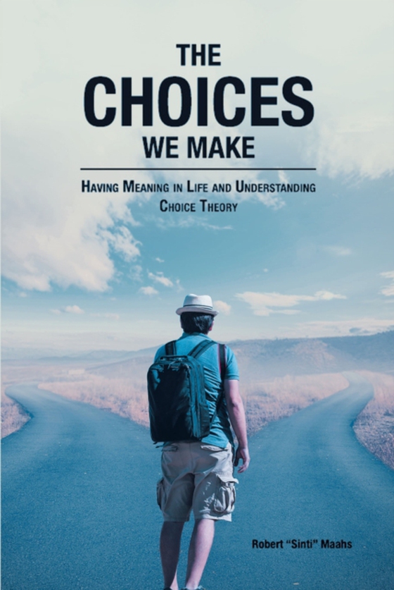 Choices We Make (e-bog) af Maahs, Robert "e;Sinti"e;