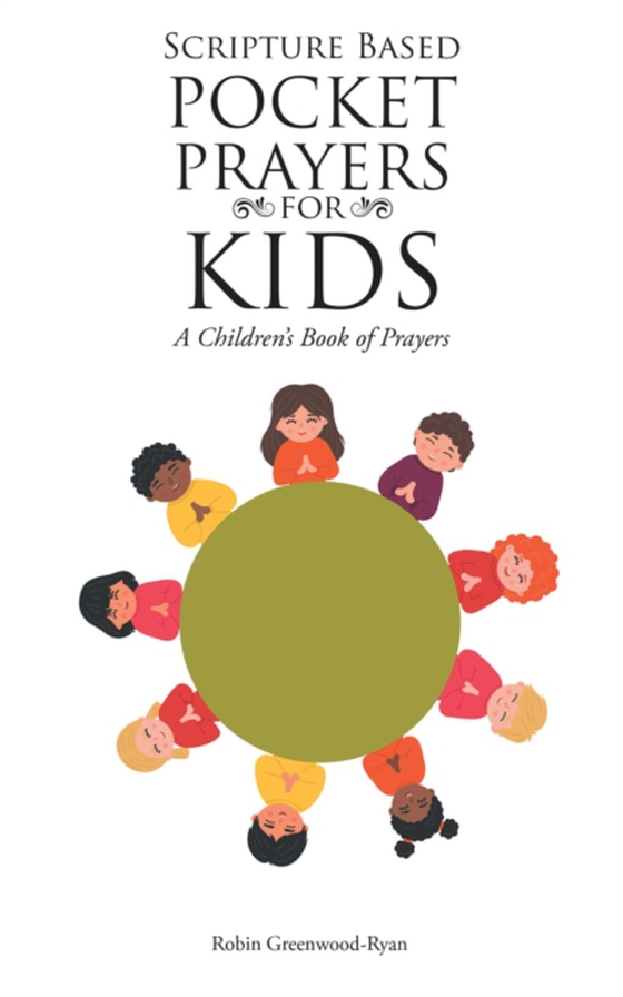 Scripture Based Pocket Prayers for Kids (e-bog) af Greenwood-Ryan, Robin