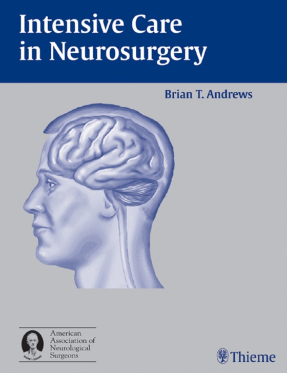 Intensive Care in Neurosurgery (e-bog) af Andrews, Brian T.