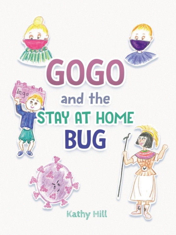 Gogo and the Stay at Home Bug (e-bog) af Hill, Katherine