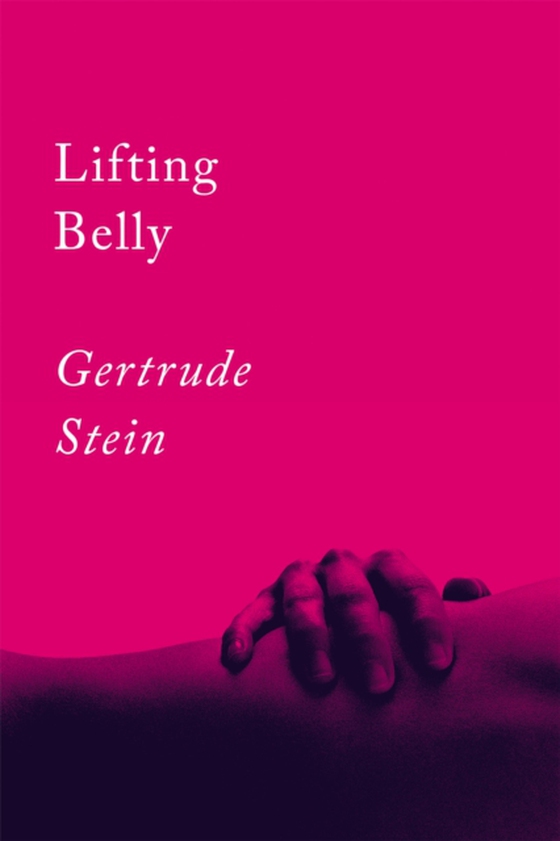 Lifting Belly (e-bog) af Stein, Gertrude