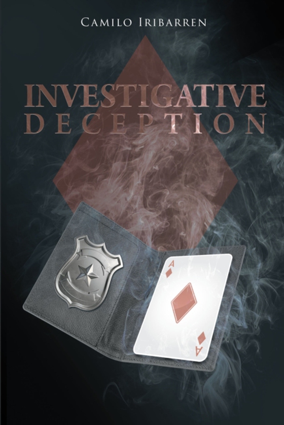 Investigative Deception (e-bog) af Iribarren, Camilo