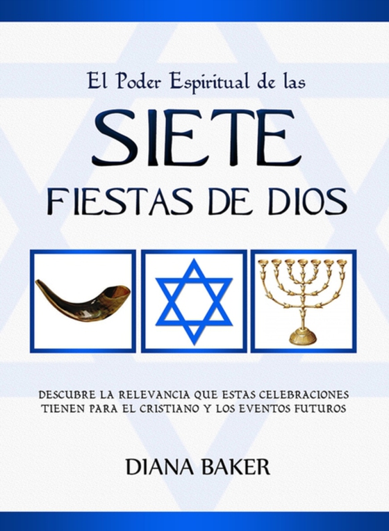 El Poder Espiritual de las Siete Fiestas de Dios (e-bog) af Baker, Diana