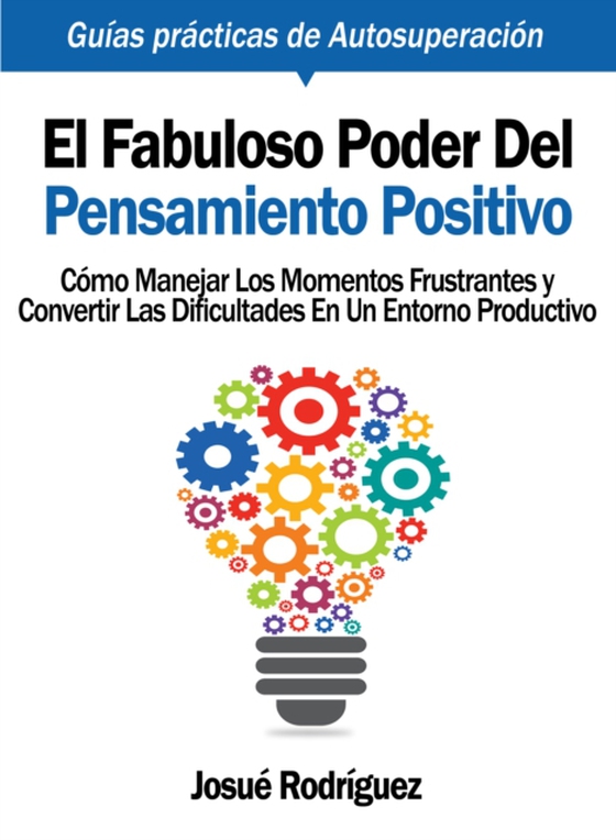 El Fabuloso Poder del Pensamiento Positivo (e-bog) af Rodriguez, Josue