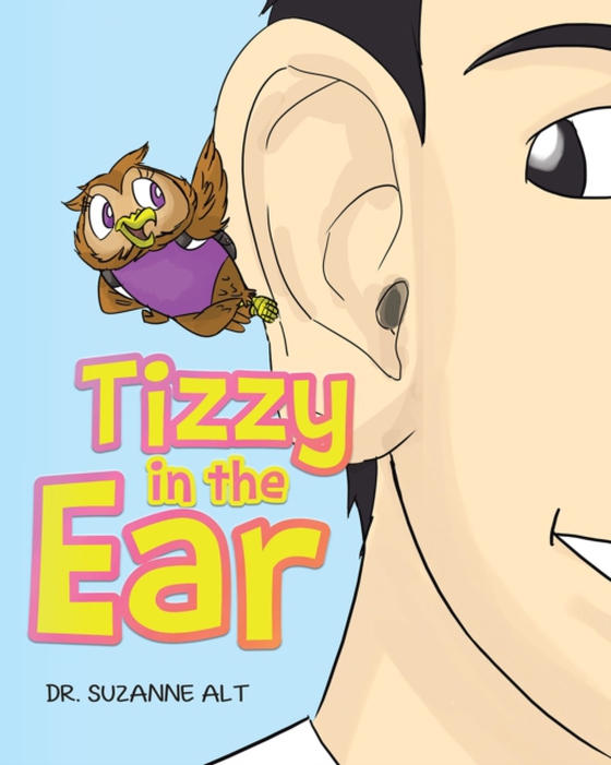 Tizzy in the Ear (e-bog) af Alt, Dr. Suzanne