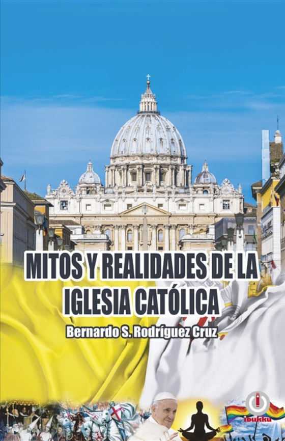 Mitos y realidades de la iglesia católica (e-bog) af Cruz, Bernardo S. Rodriguez