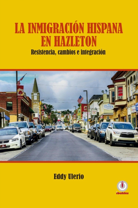 La inmigración hispana en Hazleton (e-bog) af Ulerio, Eddy