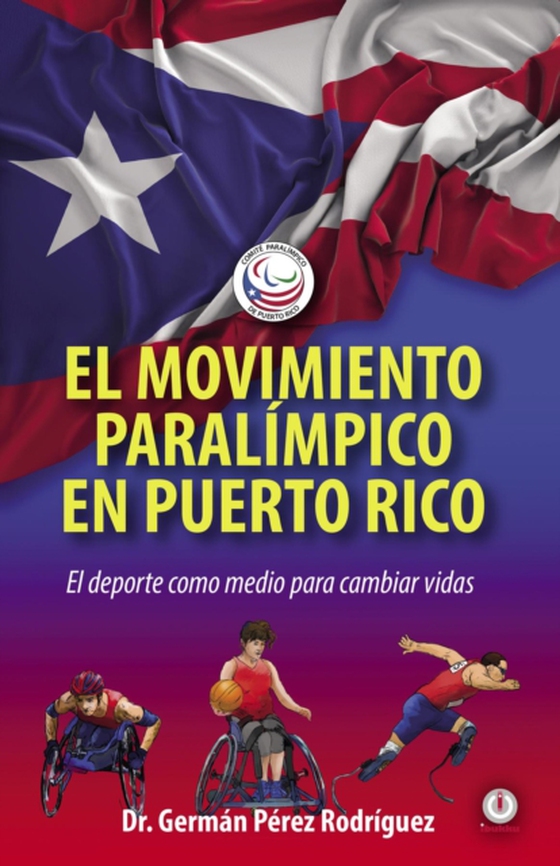 El movimiento Paralímpico en Puerto Rico (e-bog) af Rodriguez, German Perez