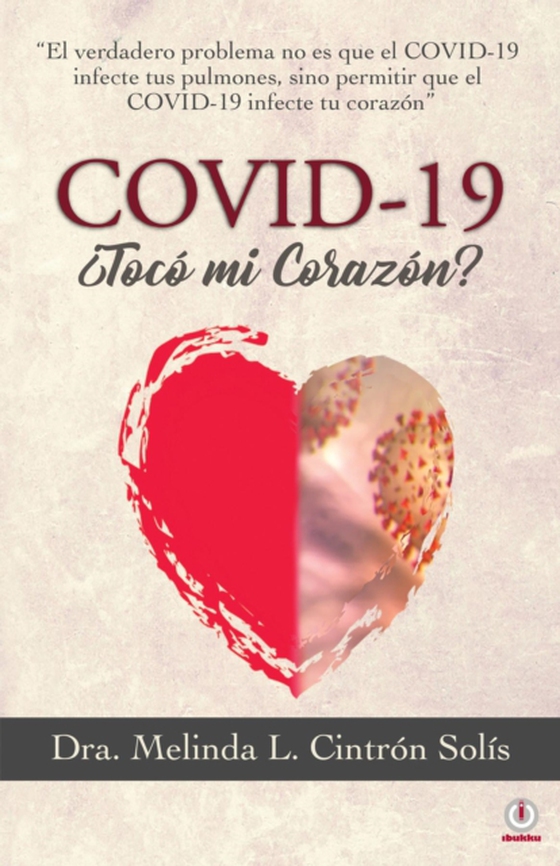 Covid-19 ¿Tocó mi corazón?