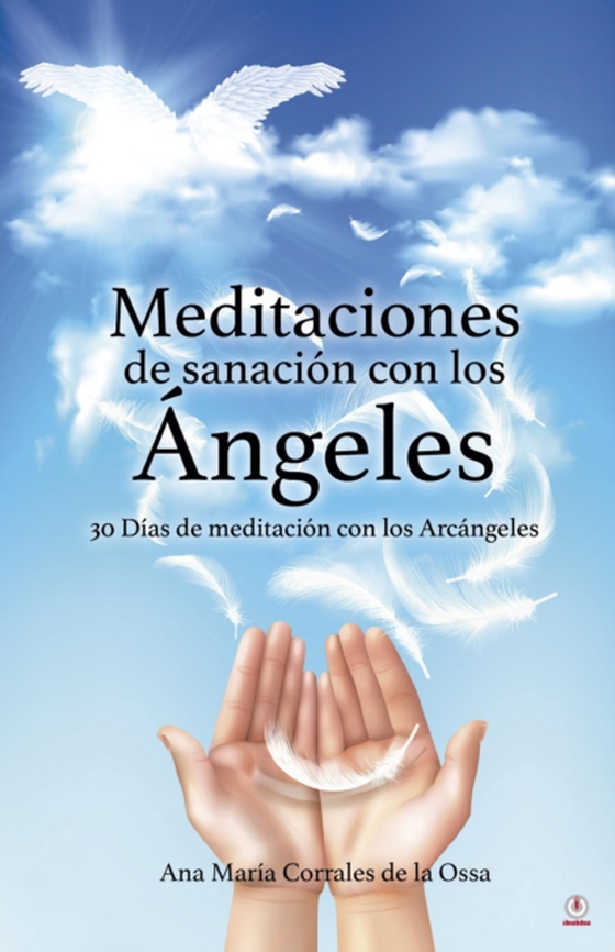 Meditaciones de sanación con los Ángeles (e-bog) af Ossa, Ana Maria Corrales de la