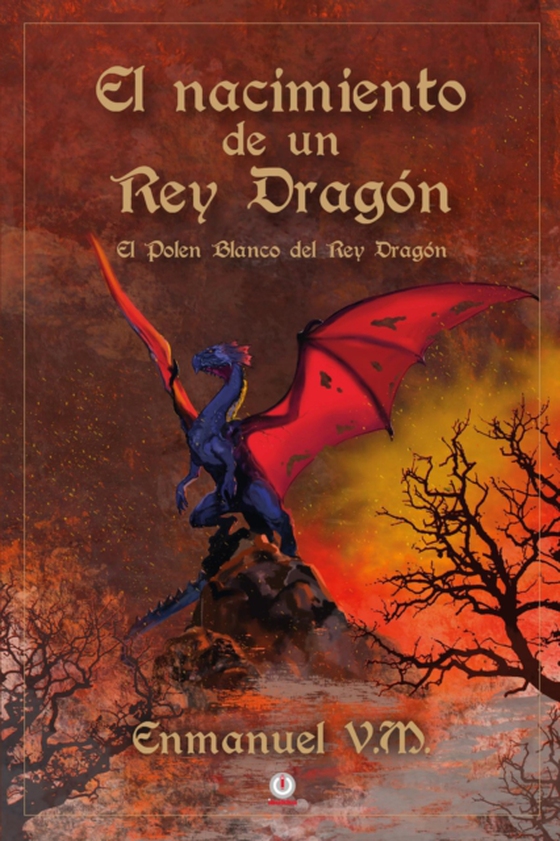 El nacimiento de un Rey Dragón (e-bog) af M., Enmanuel V.