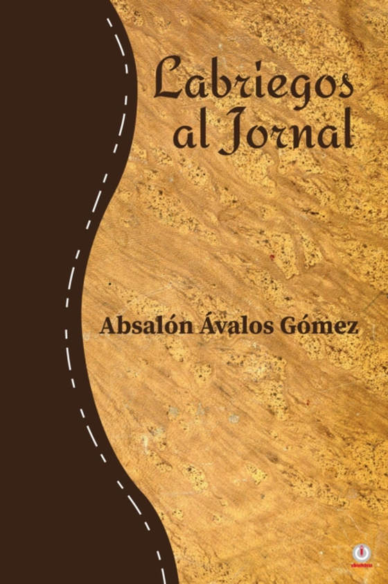 Labriegos al jornal (e-bog) af Gomez, Absalon Avalos