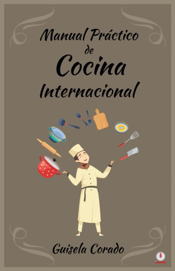 Manual práctico de cocina internacional (e-bog) af Corado, Guisela