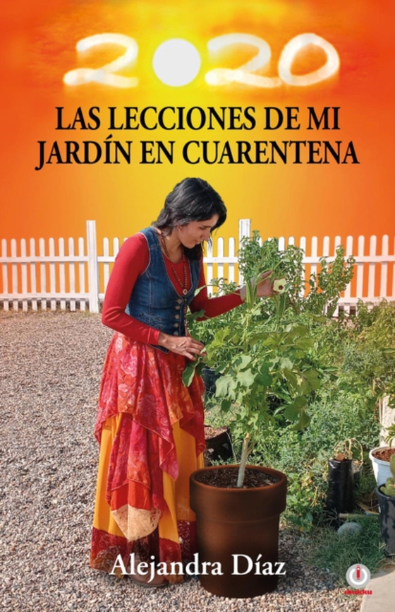 Las lecciones de mi jardín en cuarentena (e-bog) af Diaz, Alejandra