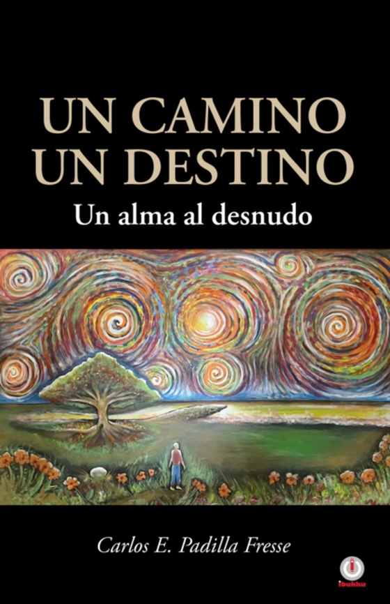 Un camino un destino (e-bog) af Fresse, Carlos E. Padilla