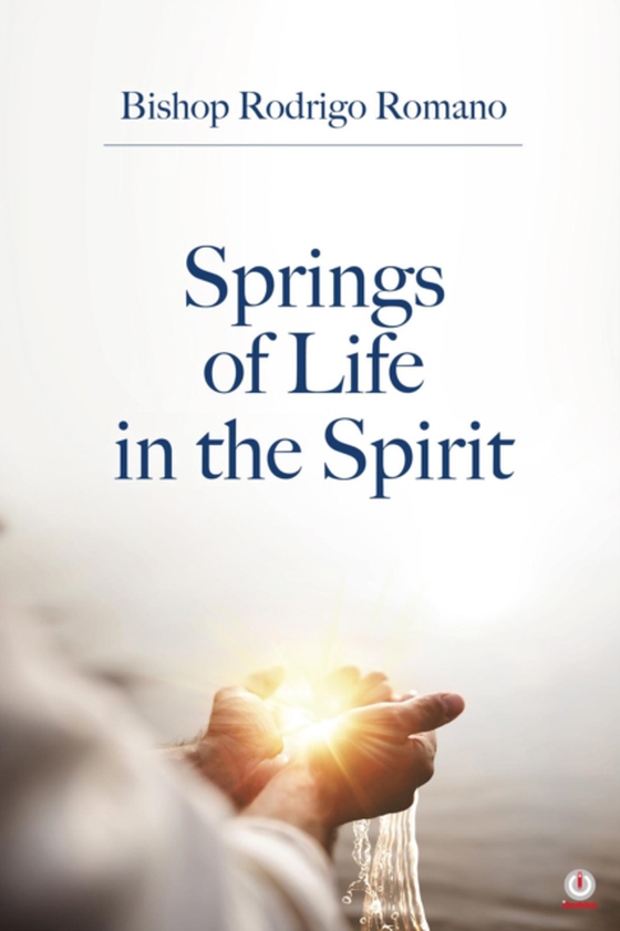 Springs of Life in the Spirit (e-bog) af Romano, Rodrigo