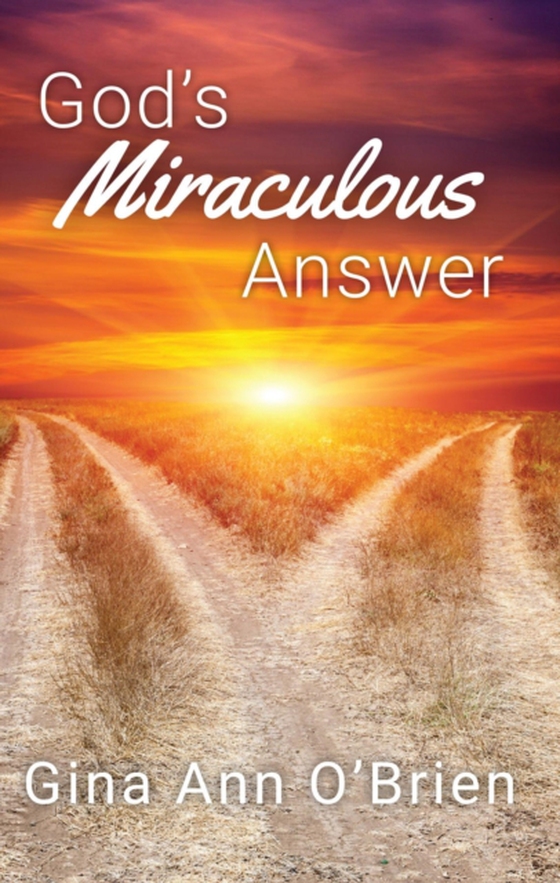 God's Miraculous Answer (e-bog) af O'Brien, Gina