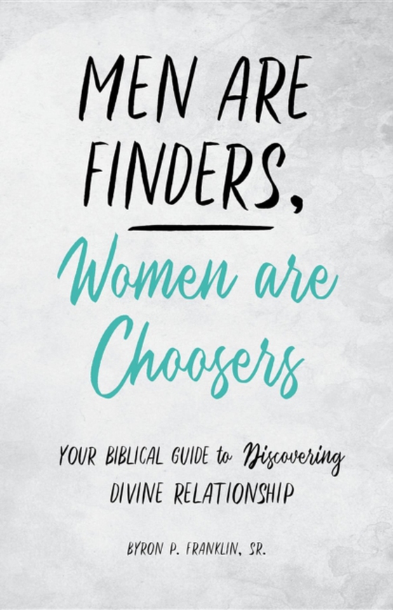 Men Are Finders, Women Are Choosers (e-bog) af Franklin, Byron