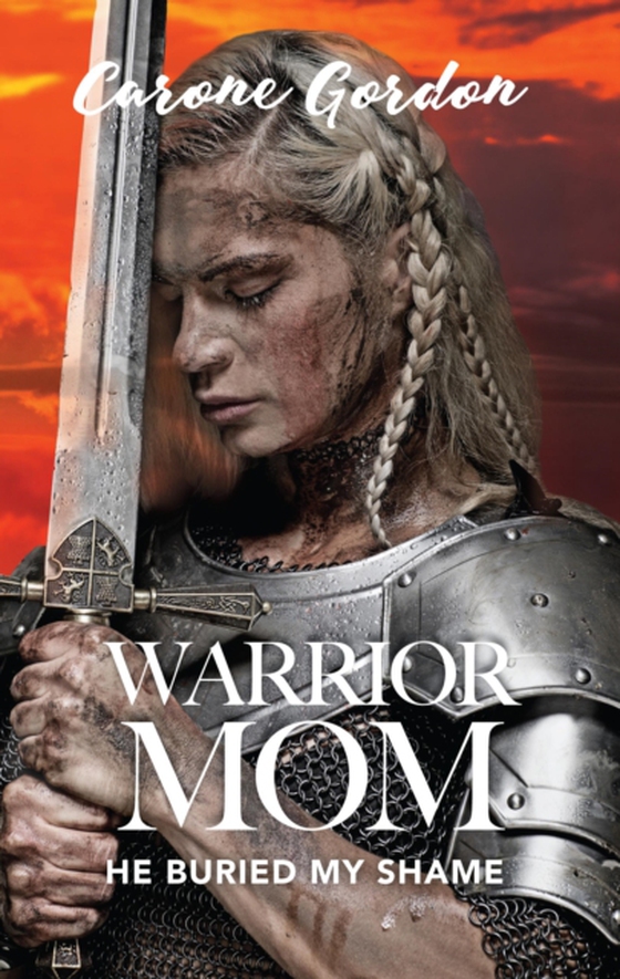 Warrior Mom (e-bog) af Gordon, Carone