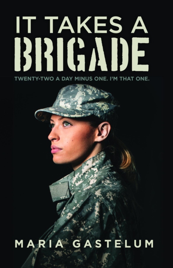 It Takes A Brigade (e-bog) af Gastelum, Maria