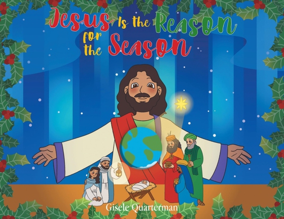 Jesus Is the Reason for the Season (e-bog) af Quarterman, Gisele