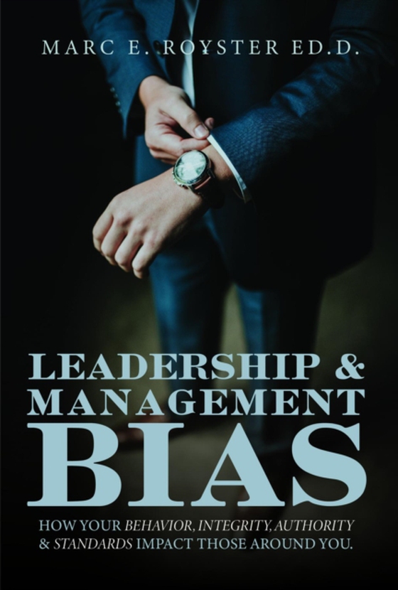 Leadership and Management Bias (e-bog) af Royster, Sr. EdD Marc Edgar