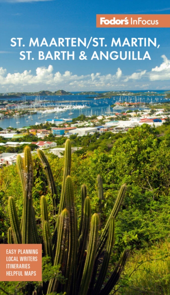 Fodor's InFocus St. Maarten/St. Martin, St. Barth & Anguilla (e-bog) af Guides, Fodor's Travel