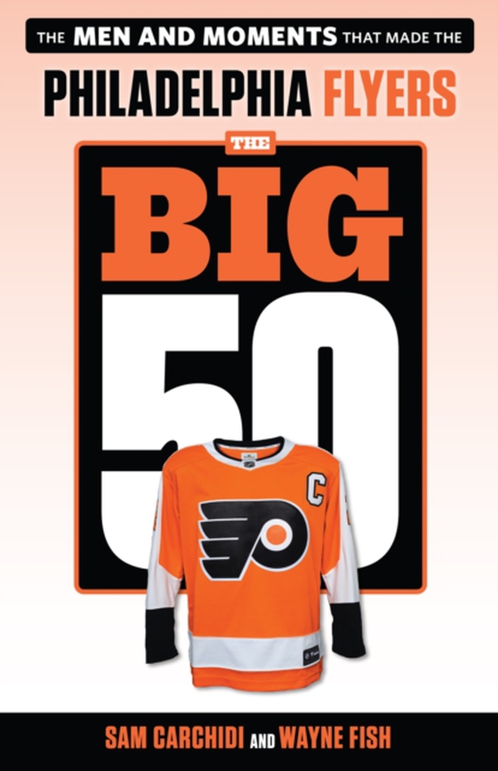 Big 50: Philadelphia Flyers (e-bog) af Fish, Wayne