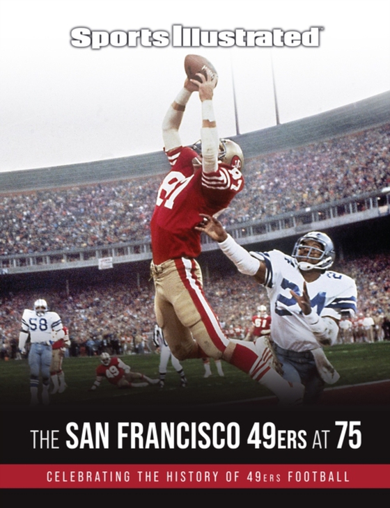 Sports Illustrated The San Francisco 49ers at 75 (e-bog) af The Editors of Sports Illustrated