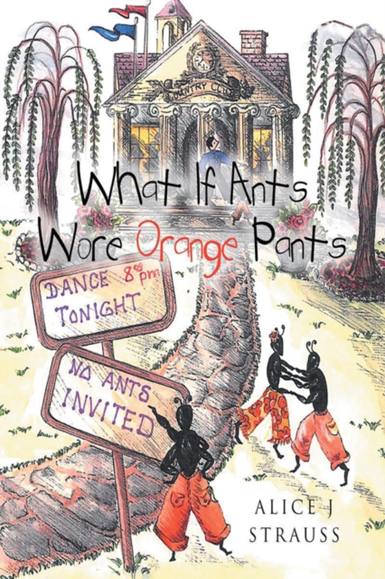 What If Ants Wore Orange Pants